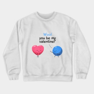 Wool You Be My Valentine Crewneck Sweatshirt